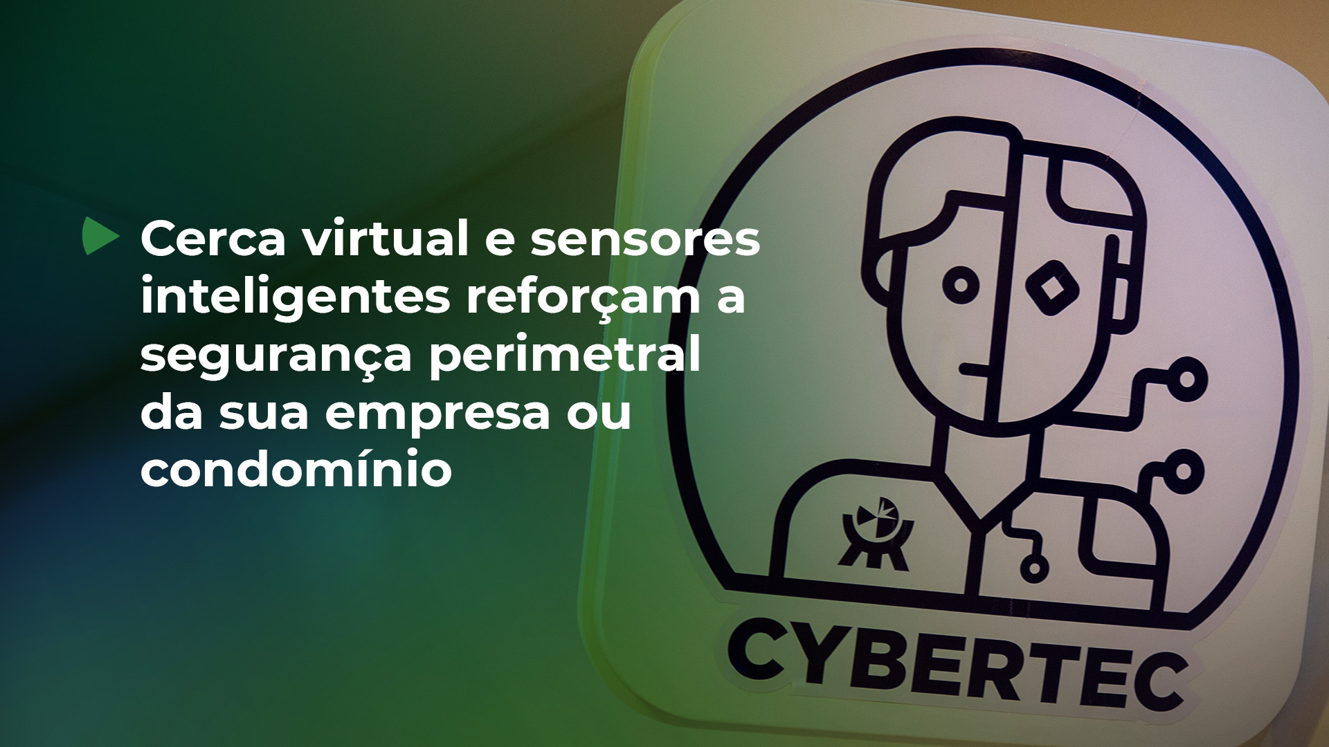 Cerca virtual integrada a sensores e monitoramento 24h garante proteção eficiente e preventiva do perímetro.