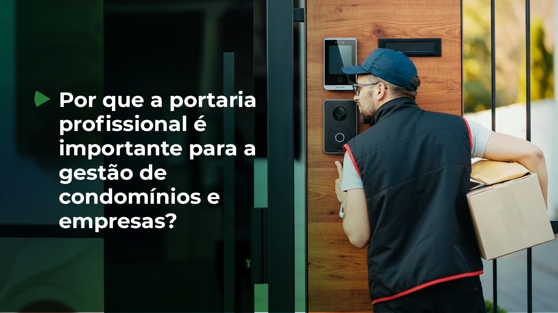 Portaria profissional garante segurança, controle de acessos e eficiência em condomínios e empresas.