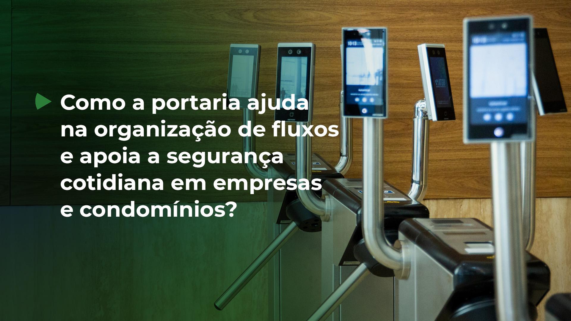 Portaria bem estruturada organiza entradas e saídas, apoia o controle de acesso e contribui para a segurança em condomínios.